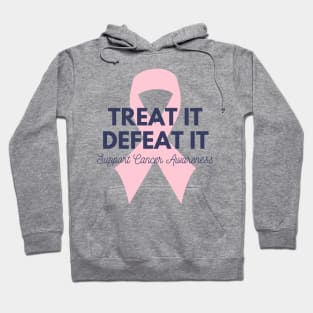 Treat It, Defeat It - Beat Cancer! Hoodie